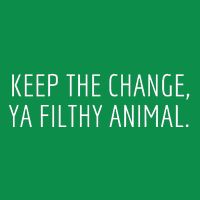 Keep The Change Ya Filthy Animal Funny Christmas Sayings Hoodie