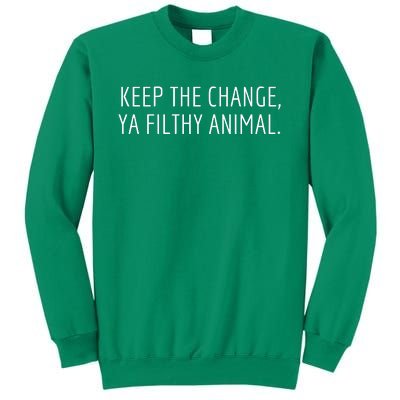 Keep The Change Ya Filthy Animal Funny Christmas Sayings Sweatshirt