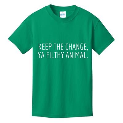 Keep The Change Ya Filthy Animal Funny Christmas Sayings Kids T-Shirt