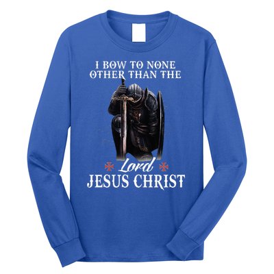 Knight Templar Christian I Bow To The Lord Jesus Christ Long Sleeve Shirt