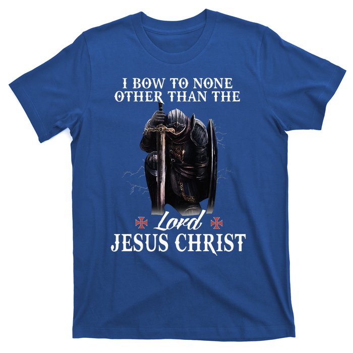 Knight Templar Christian I Bow To The Lord Jesus Christ T-Shirt