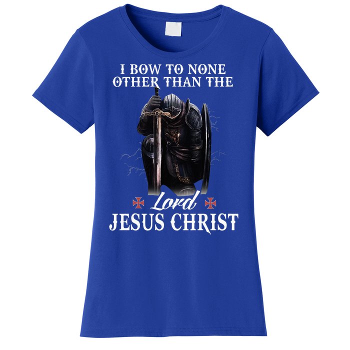 Knight Templar Christian I Bow To The Lord Jesus Christ Women's T-Shirt