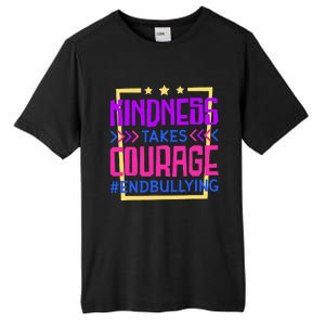 Kindness Takes Courage Endbullying Stop Bullying Tall Fusion ChromaSoft Performance T-Shirt