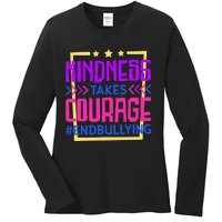 Kindness Takes Courage Endbullying Stop Bullying Ladies Long Sleeve Shirt