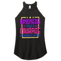 Kindness Takes Courage Endbullying Stop Bullying Women's Perfect Tri Rocker Tank