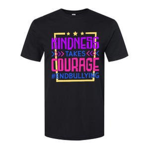 Kindness Takes Courage Endbullying Stop Bullying Softstyle CVC T-Shirt