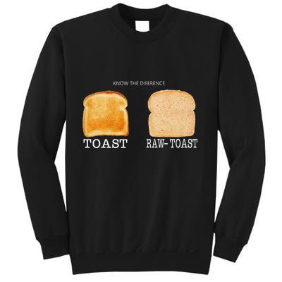Know The Difference Toast Raw Toast Sweatshirt