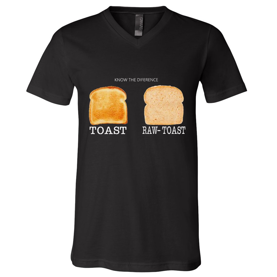 Know The Difference Toast Raw Toast V-Neck T-Shirt