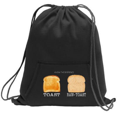 Know The Difference Toast Raw Toast Sweatshirt Cinch Pack Bag