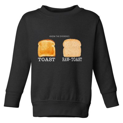 Know The Difference Toast Raw Toast Toddler Sweatshirt