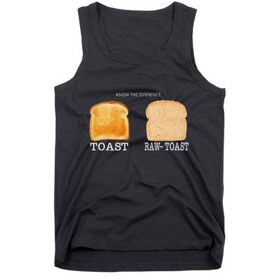 Know The Difference Toast Raw Toast Tank Top