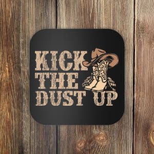 Kick The Dust Up Country Music Western Dancer Cowgirl Coaster