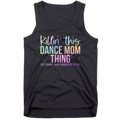 Killin This Dance Mom Thing Dance Mom Tank Top