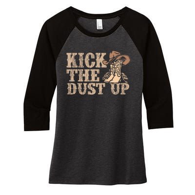 Kick The Dust Up Country Music Western Dancer Cowgirl Women's Tri-Blend 3/4-Sleeve Raglan Shirt