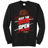 Keep The Door Open 3 Inches Papa Hopper Sweatshirt