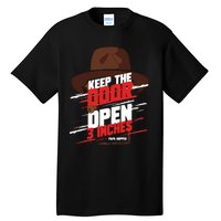 Keep The Door Open 3 Inches Papa Hopper Tall T-Shirt