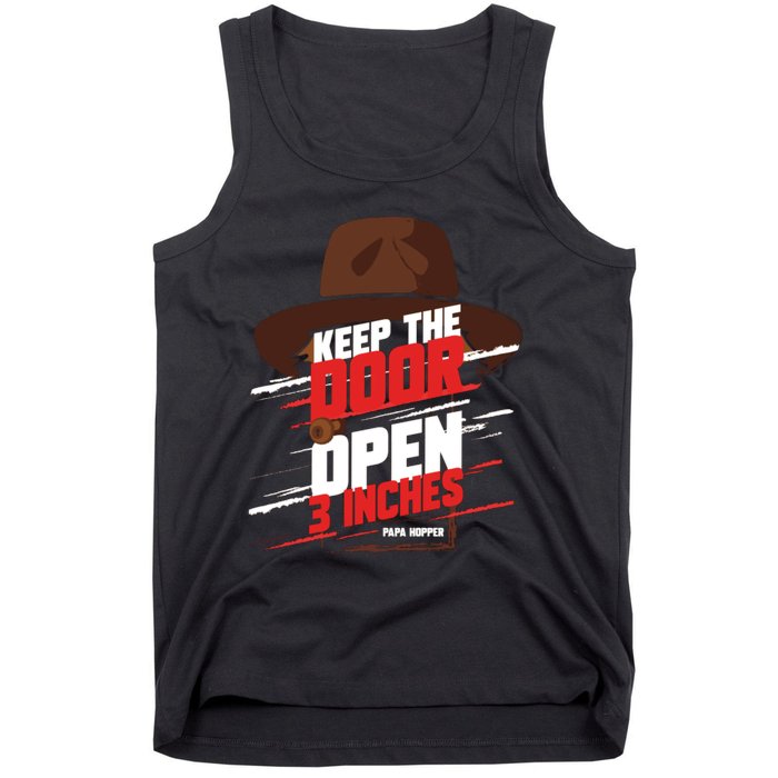 Keep The Door Open 3 Inches Papa Hopper Tank Top