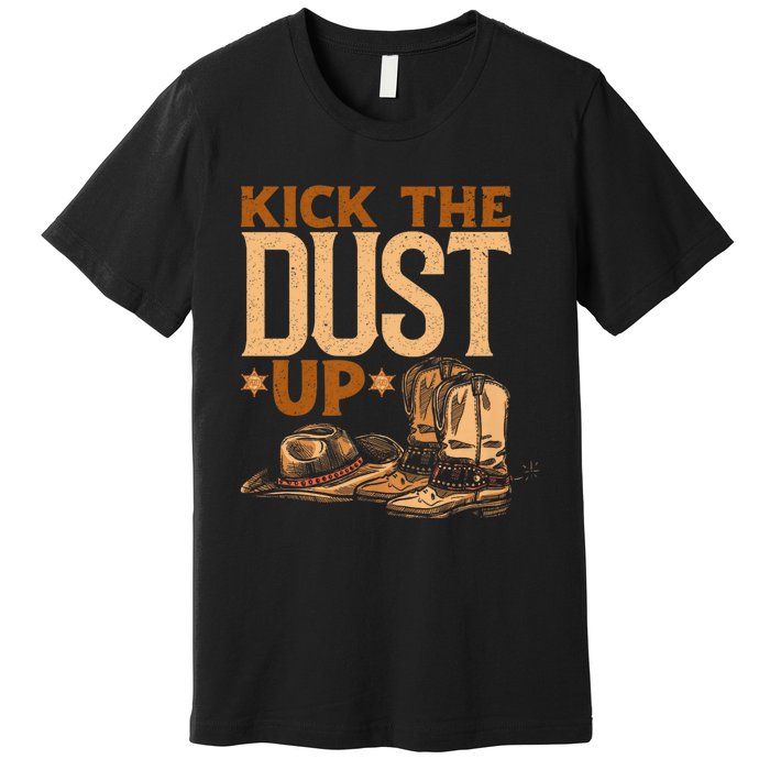 Kick The Dust Up Vintage Cowboys Western Line Dancing Premium T-Shirt