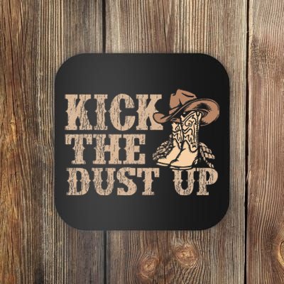 Kick The Dust Up Country Music Western Dancer Cowgirl Coaster