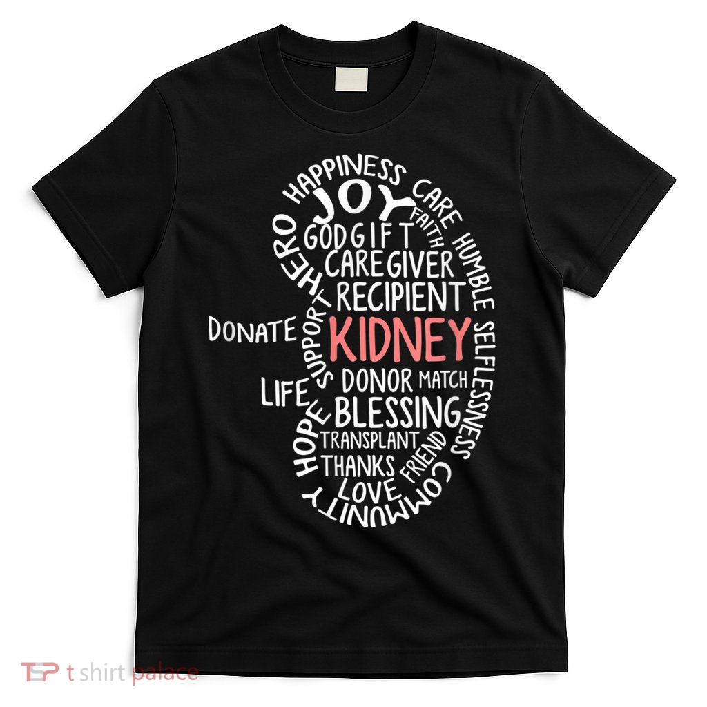 Kidney Transplant Donor Donate Surgery Recovery T-Shirt