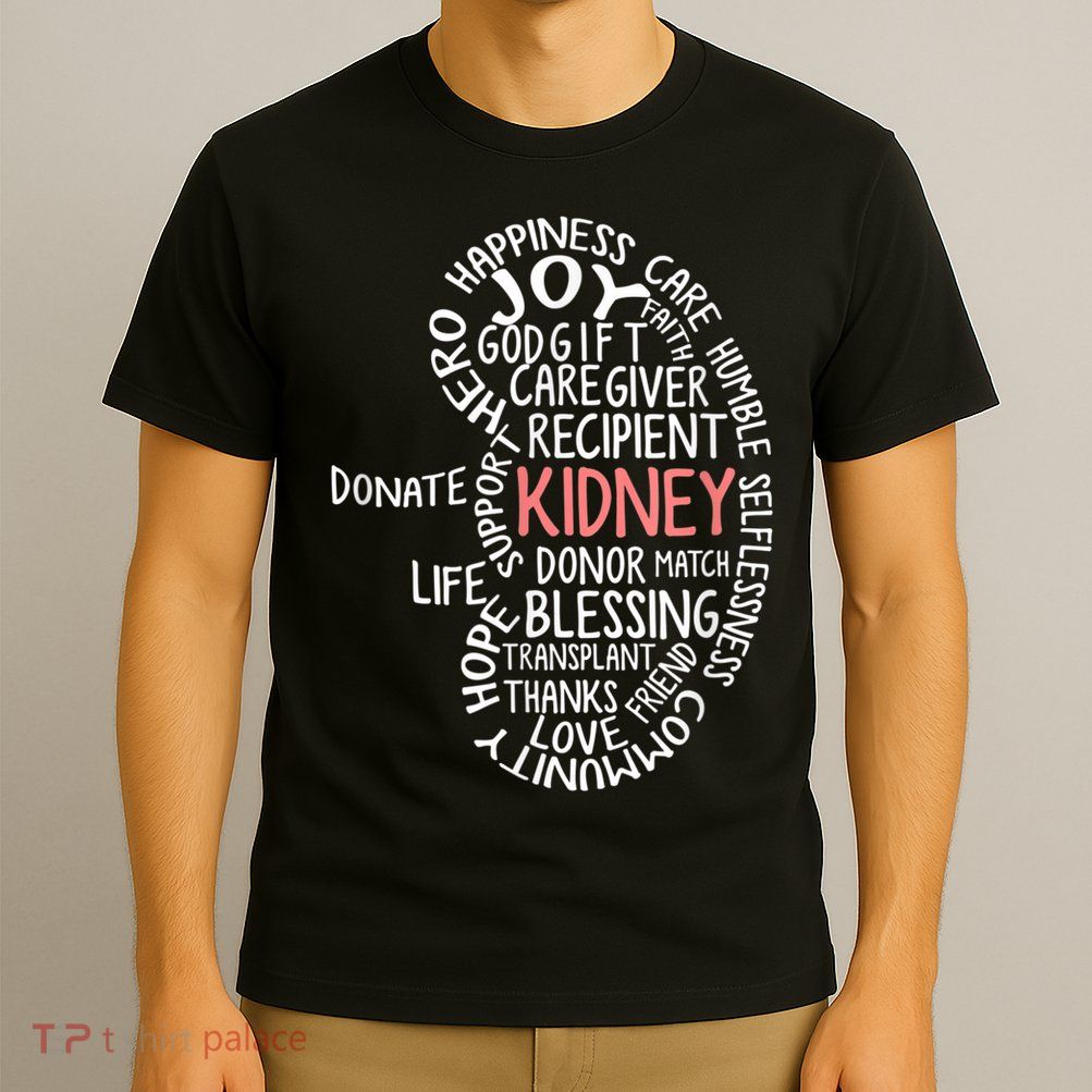 Kidney Transplant Donor Donate Surgery Recovery T-Shirt