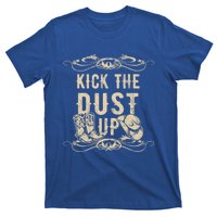 Kick The Dust Up Cow Cow Western Great Gift T-Shirt