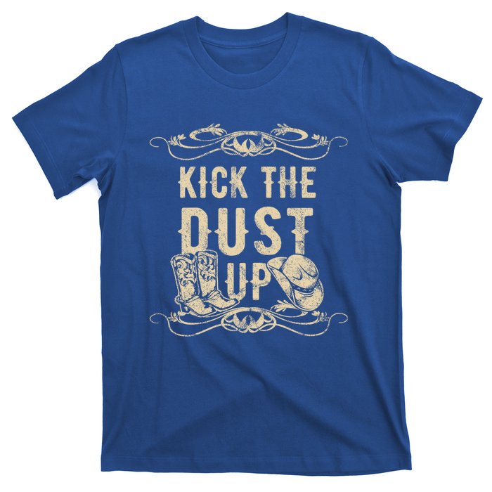 Kick The Dust Up Cow Cow Western Great Gift T-Shirt