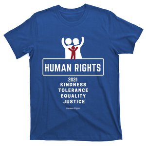 Kindness Tolerance Equality Justice Hu Rights Gift T-Shirt