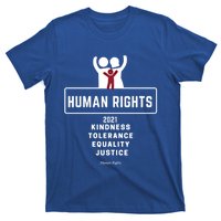 Kindness Tolerance Equality Justice Hu Rights Gift T-Shirt