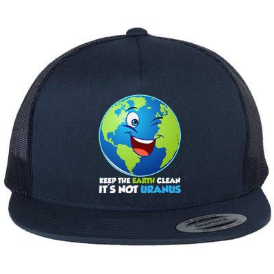 Keep The Earth Clean It's Not Uranus Cute Earth Day Flat Bill Trucker Hat