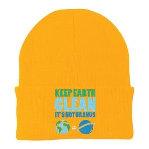 Keep The Earth Clean Its Not Uranus Funny Earth Day Knit Cap Winter Beanie