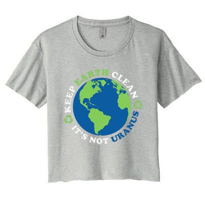 Keep The Earth Clean, It's Not Uranus Women's Crop Top Tee