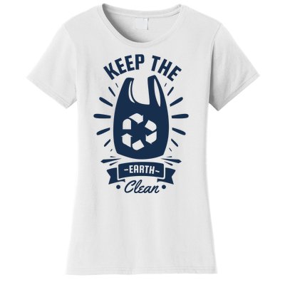 Keep The Earth Clean Women's T-Shirt