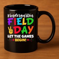 Kindergarten Teacher Field Day 2025 Let The Games Begin 11oz C Handle Ceramic Mug