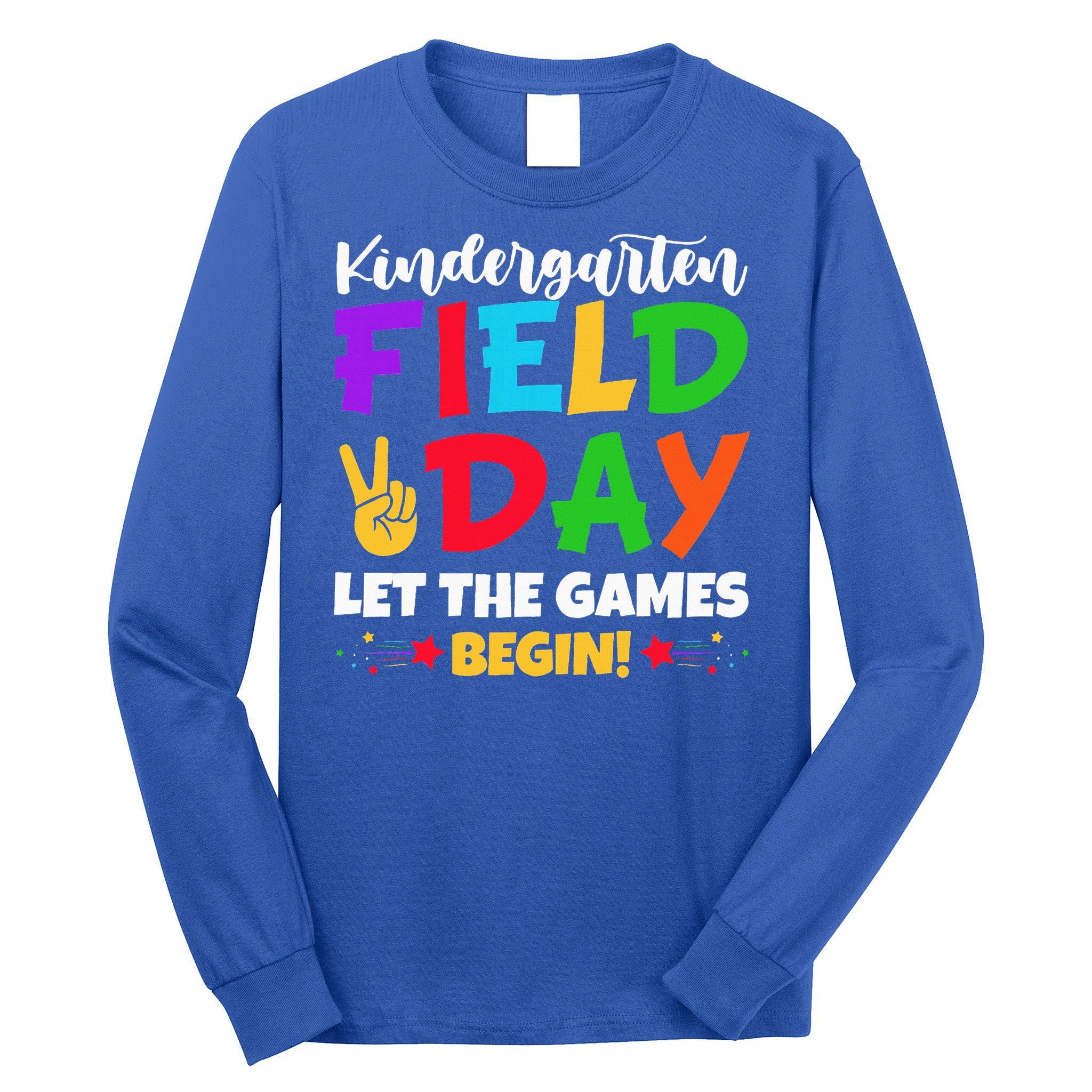 Kindergarten Teacher Field Day 2025 Let The Games Begin Long Sleeve Shirt