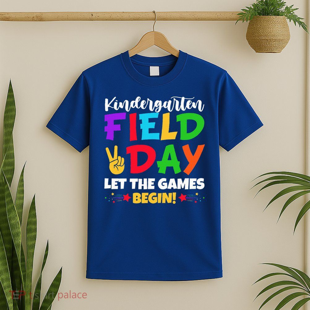 Kindergarten Teacher Field Day 2025 Let The Games Begin T-Shirt