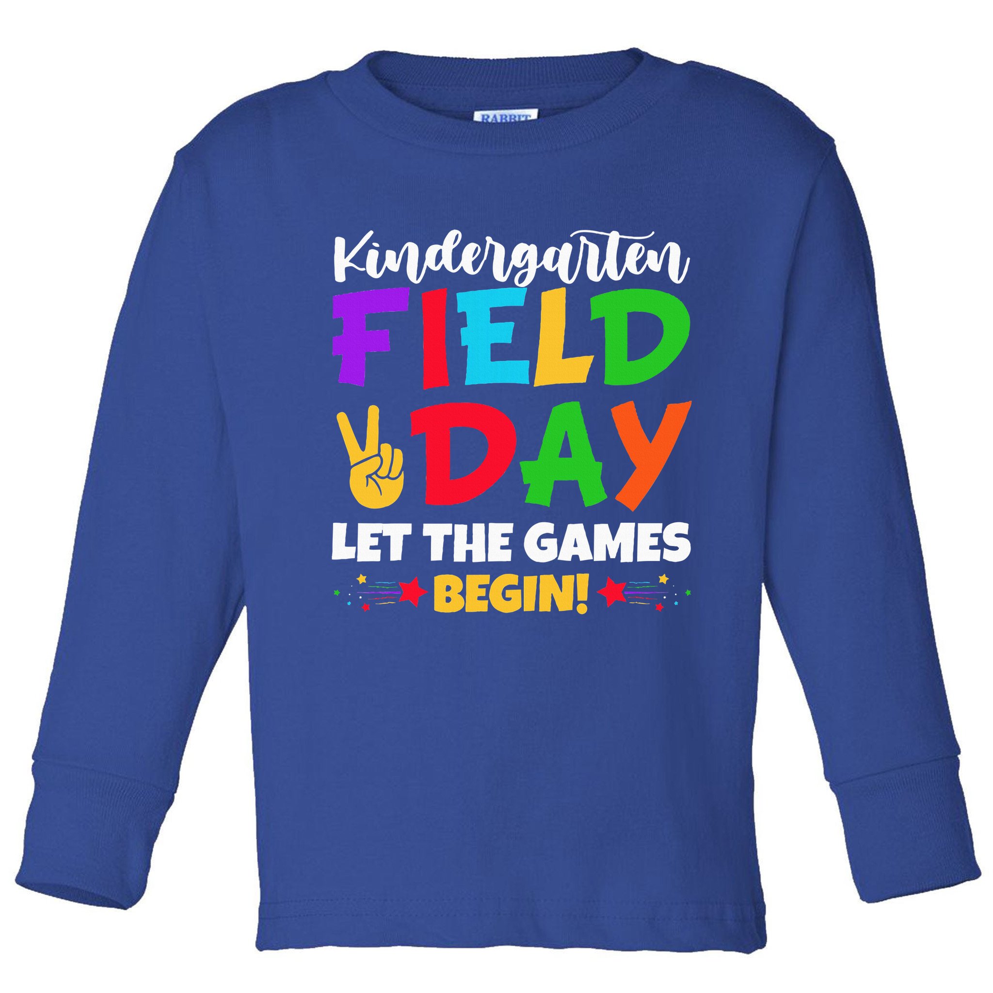 Kindergarten Teacher Field Day 2025 Let The Games Begin Toddler Long Sleeve Shirt