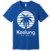 Keelung Taiwan Gift Premium T-Shirt