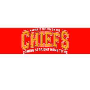 Karma The Guy On The Chief Era Bumper Sticker