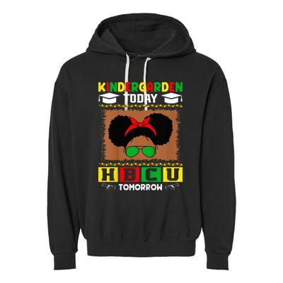 Kindergarten Today Hbcu Tomorrow Future Hbcu Grad Garment-Dyed Fleece Hoodie