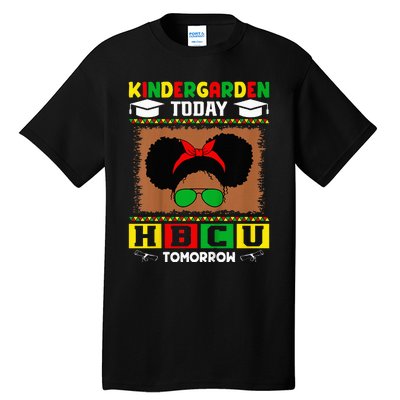 Kindergarten Today Hbcu Tomorrow Future Hbcu Grad Tall T-Shirt