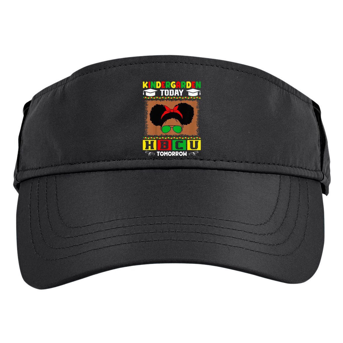 Kindergarten Today Hbcu Tomorrow Future Hbcu Grad Adult Drive Performance Visor