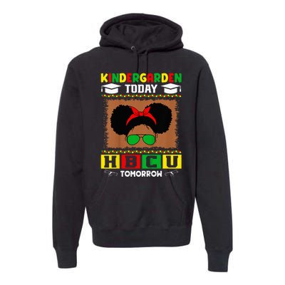 Kindergarten Today Hbcu Tomorrow Future Hbcu Grad Premium Hoodie