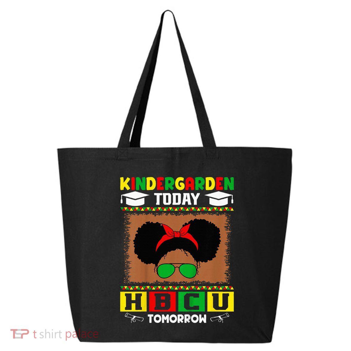 Kindergarten Today Hbcu Tomorrow Future Hbcu Grad 25L Jumbo Tote