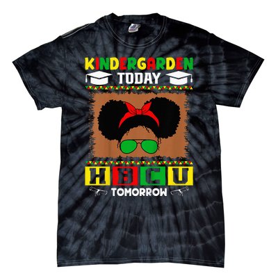 Kindergarten Today Hbcu Tomorrow Future Hbcu Grad Tie-Dye T-Shirt