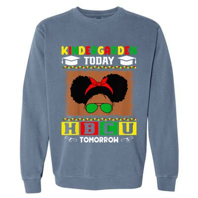 Kindergarten Today Hbcu Tomorrow Future Hbcu Grad Garment-Dyed Sweatshirt