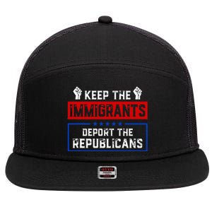 Keep The Immigrants Deport The Republicans 7 Panel Mesh Trucker Snapback Hat