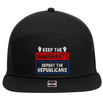 Keep The Immigrants Deport The Republicans 7 Panel Mesh Trucker Snapback Hat