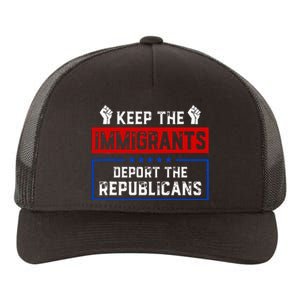 Keep The Immigrants Deport The Republicans Yupoong Adult 5-Panel Trucker Hat