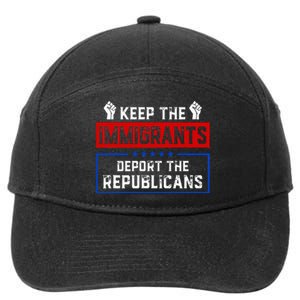 Keep The Immigrants Deport The Republicans 7-Panel Snapback Hat